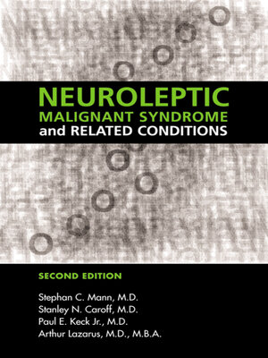 cover image of Neuroleptic Malignant Syndrome and Related Conditions